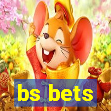 bs bets